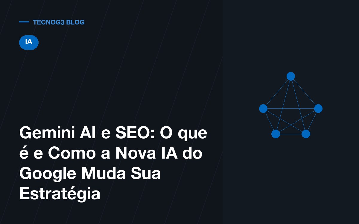 Gemini AI e SEO: O que é e Como a Nova IA do Google