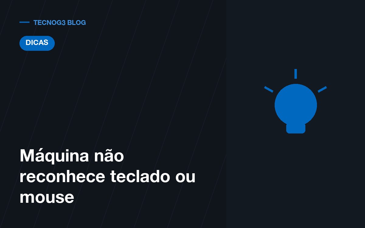 Máquina não reconhece teclado ou mouse
