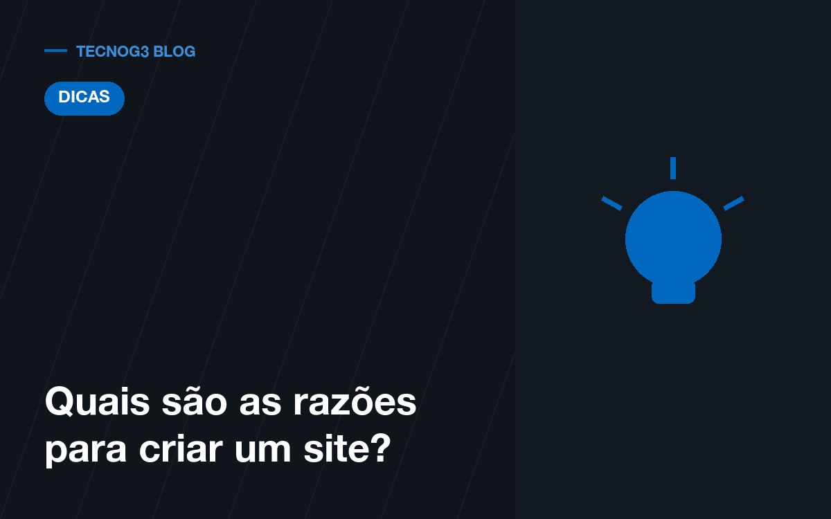 Quais são as razões para criar um site?
