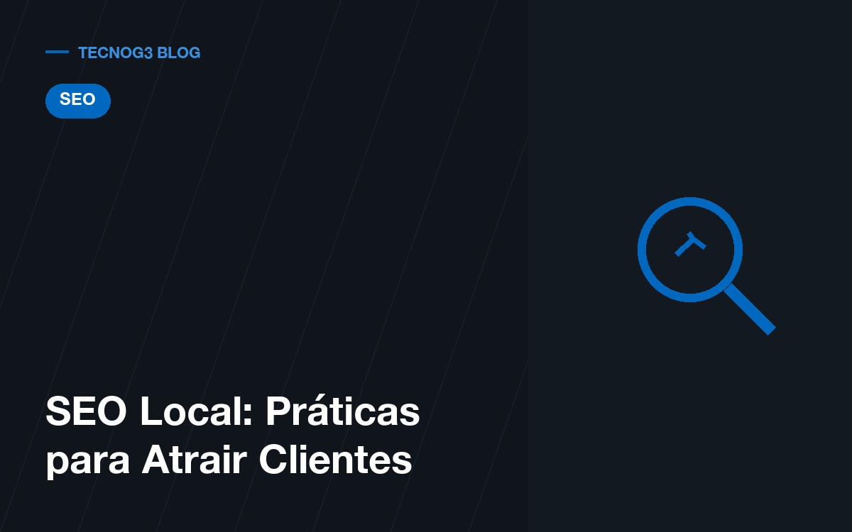 SEO Local: Práticas para Atrair Clientes